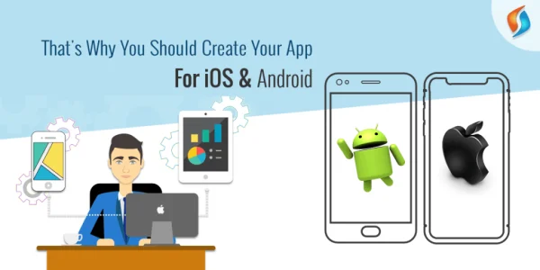 Create Mobile App, Android App, iOS App, Mobile App Development